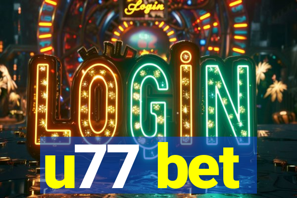 u77 bet
